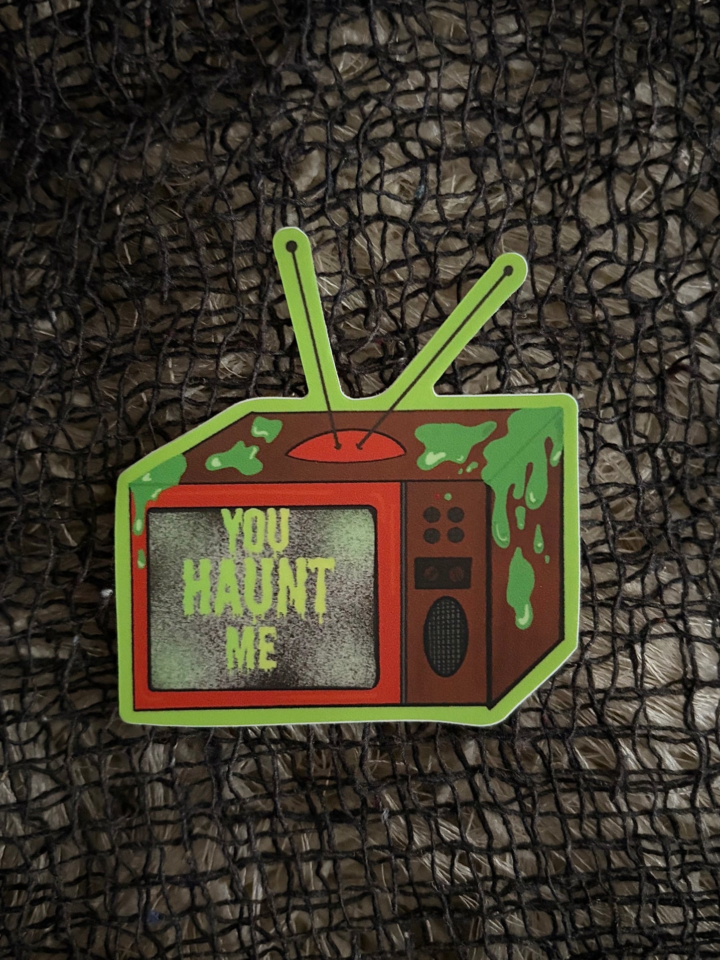 YOU HAUNT ME STICKER